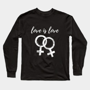 Love is Love Queer Femme Long Sleeve T-Shirt